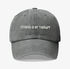 Fitness is my therapy - dad hat