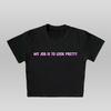 My job is to be pretty - black x pink