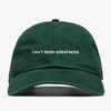 Can’t rush greatness - dad hat