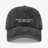 That’s just my face - dad hat