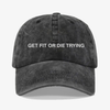 Get fit - dad hat