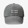 No pain no gain - dad hat