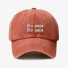 No pain no gain - dad hat