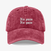 No pain no gain - dad hat